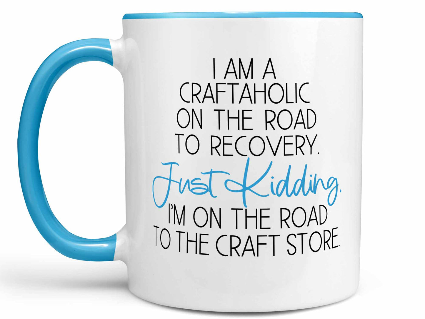 I Am a Craftaholic Coffee Mug