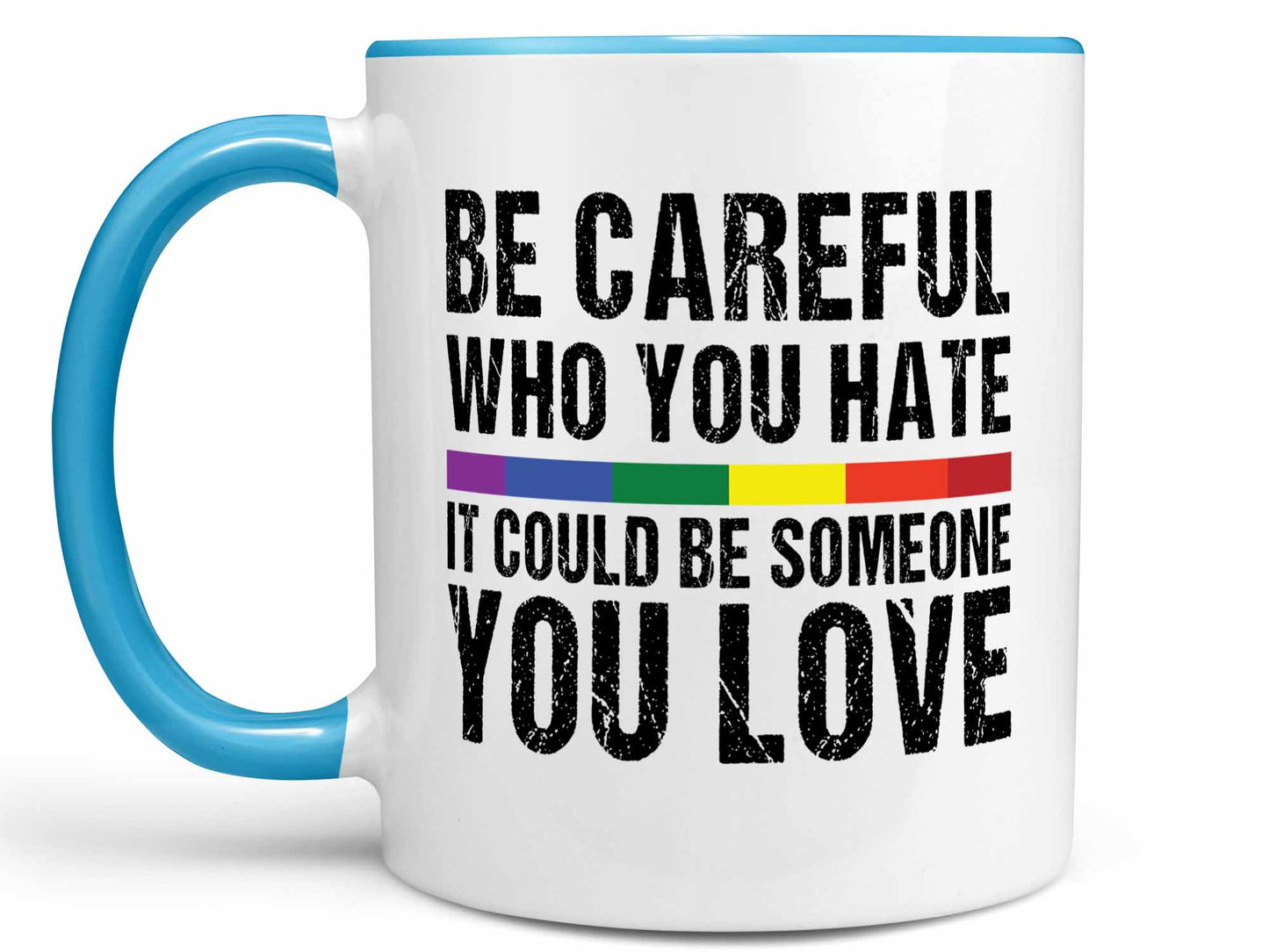 Be Careful Coffee Mug