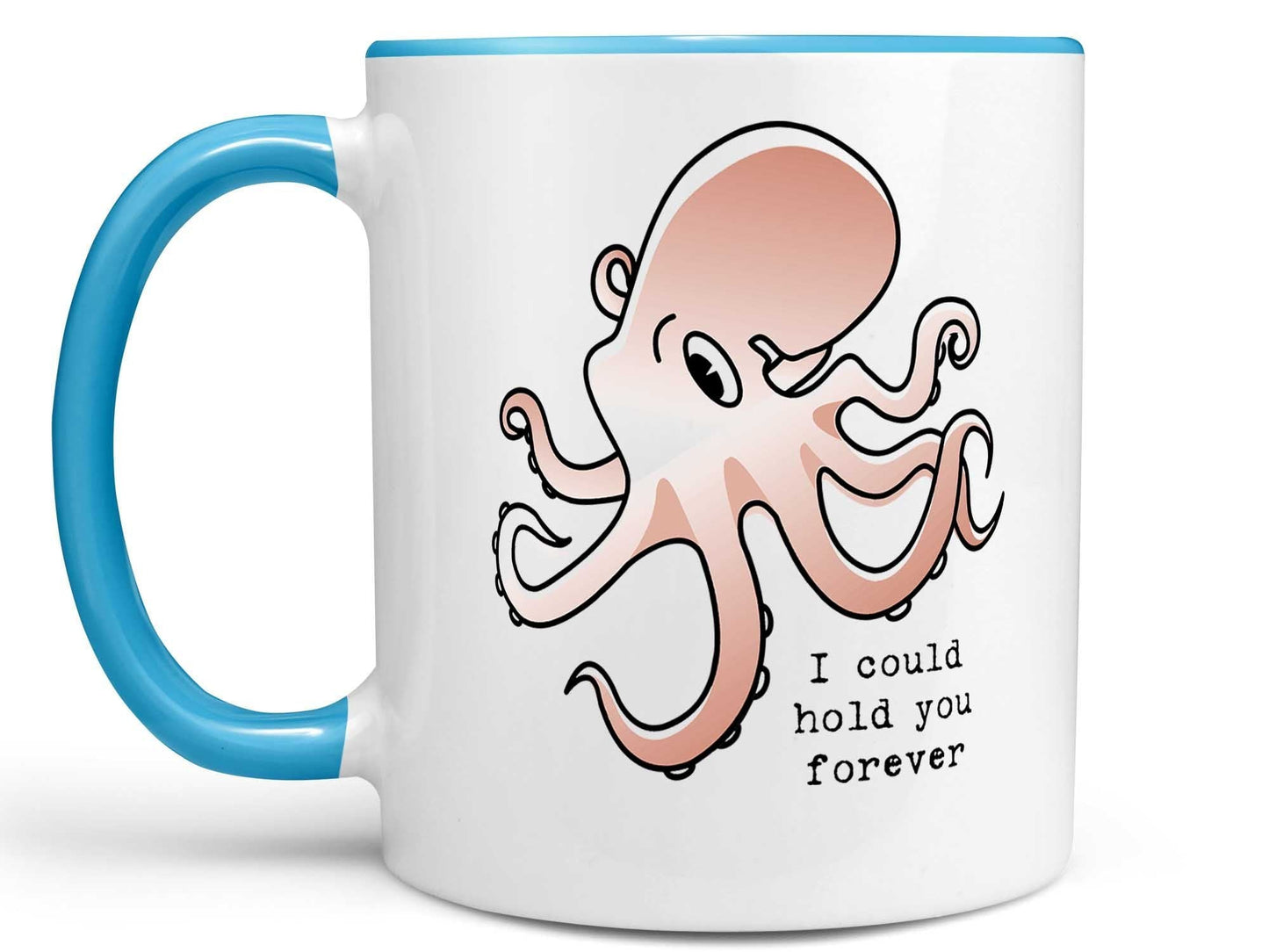 I Could Hold You Octopus Coffee Mug