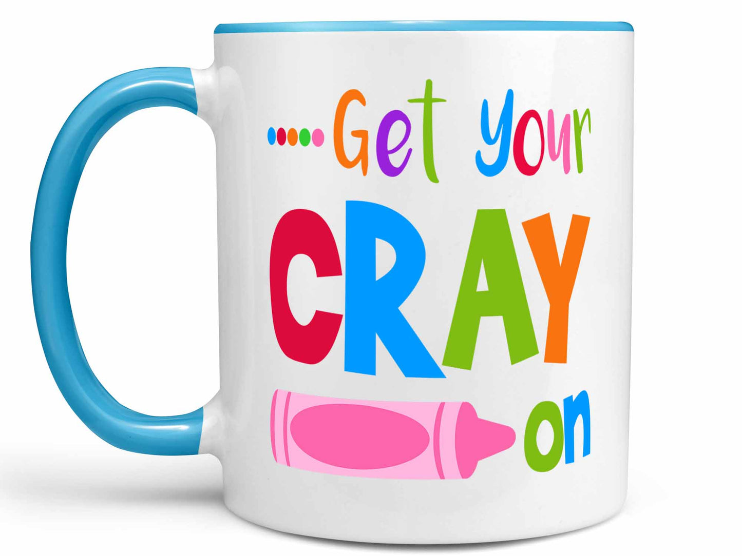 Get Your Cray On Coffee Mug