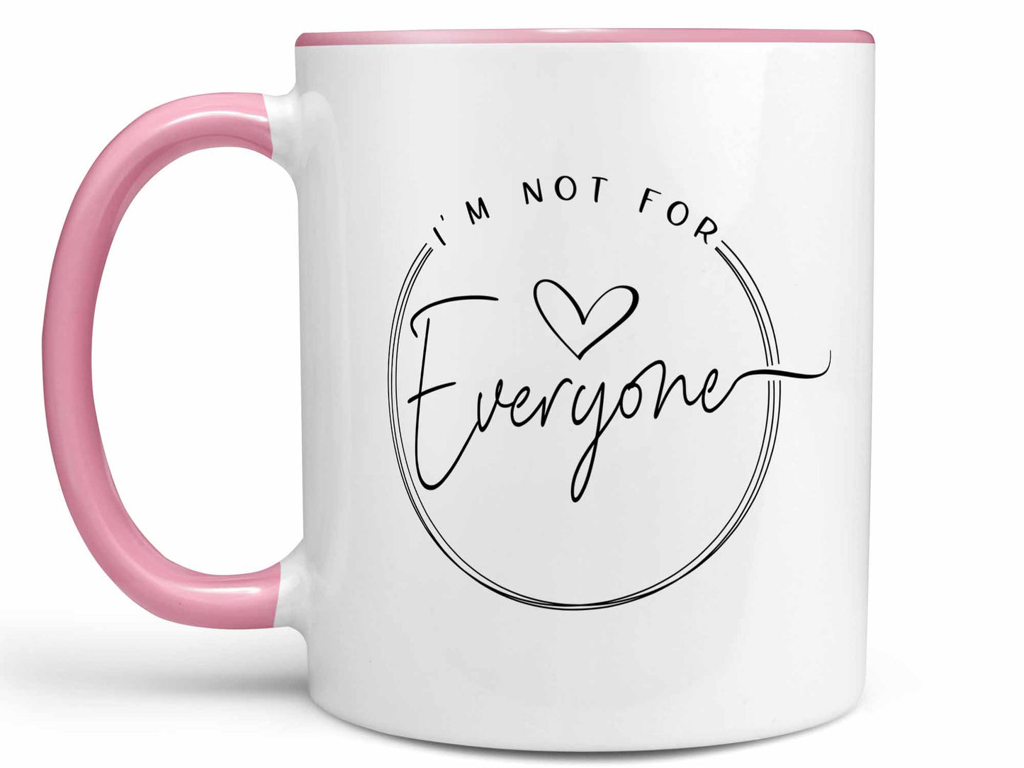 I'm Not for Everyone Coffee Mug