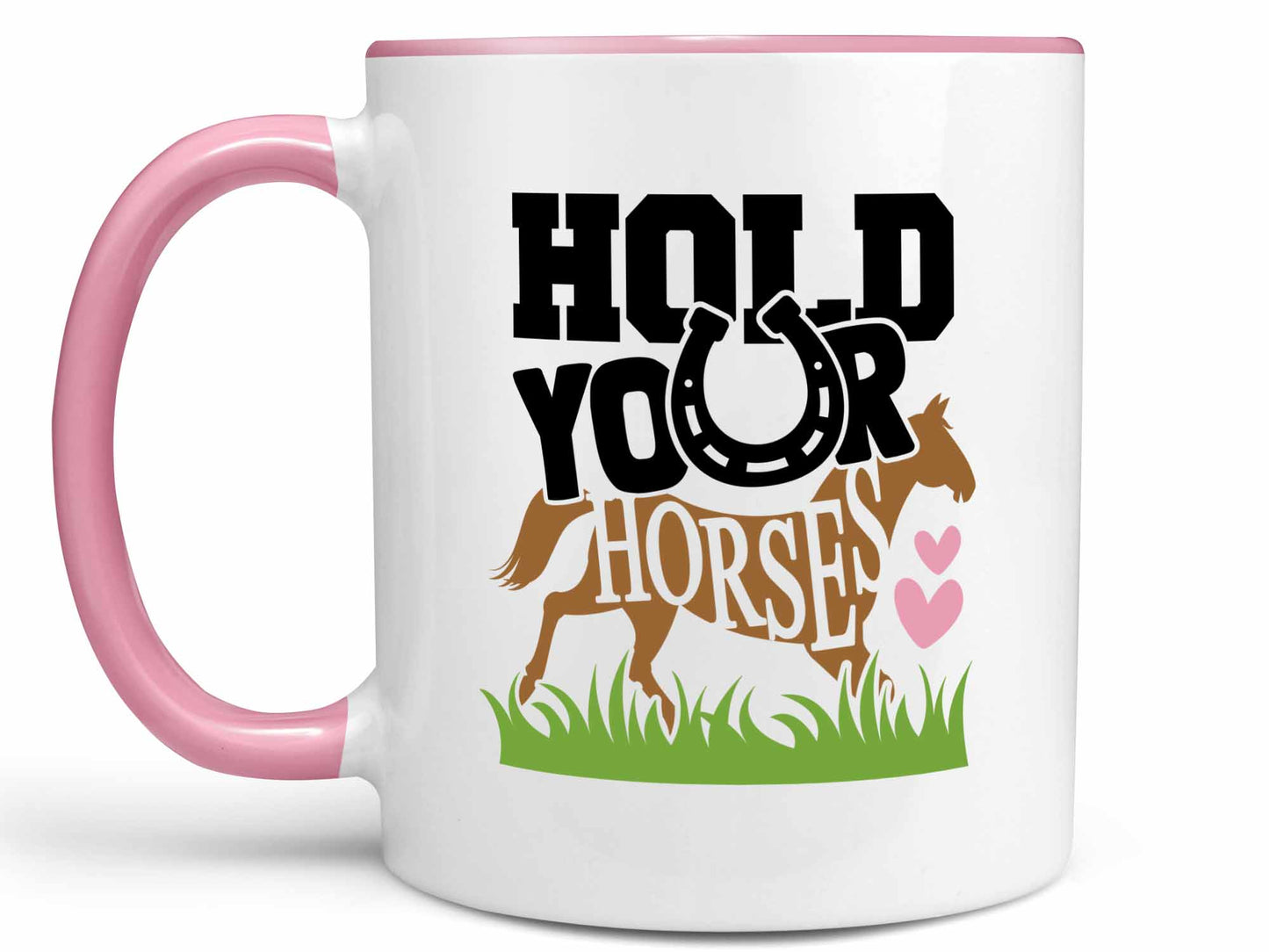 Hold Your Horses Coffee Mug