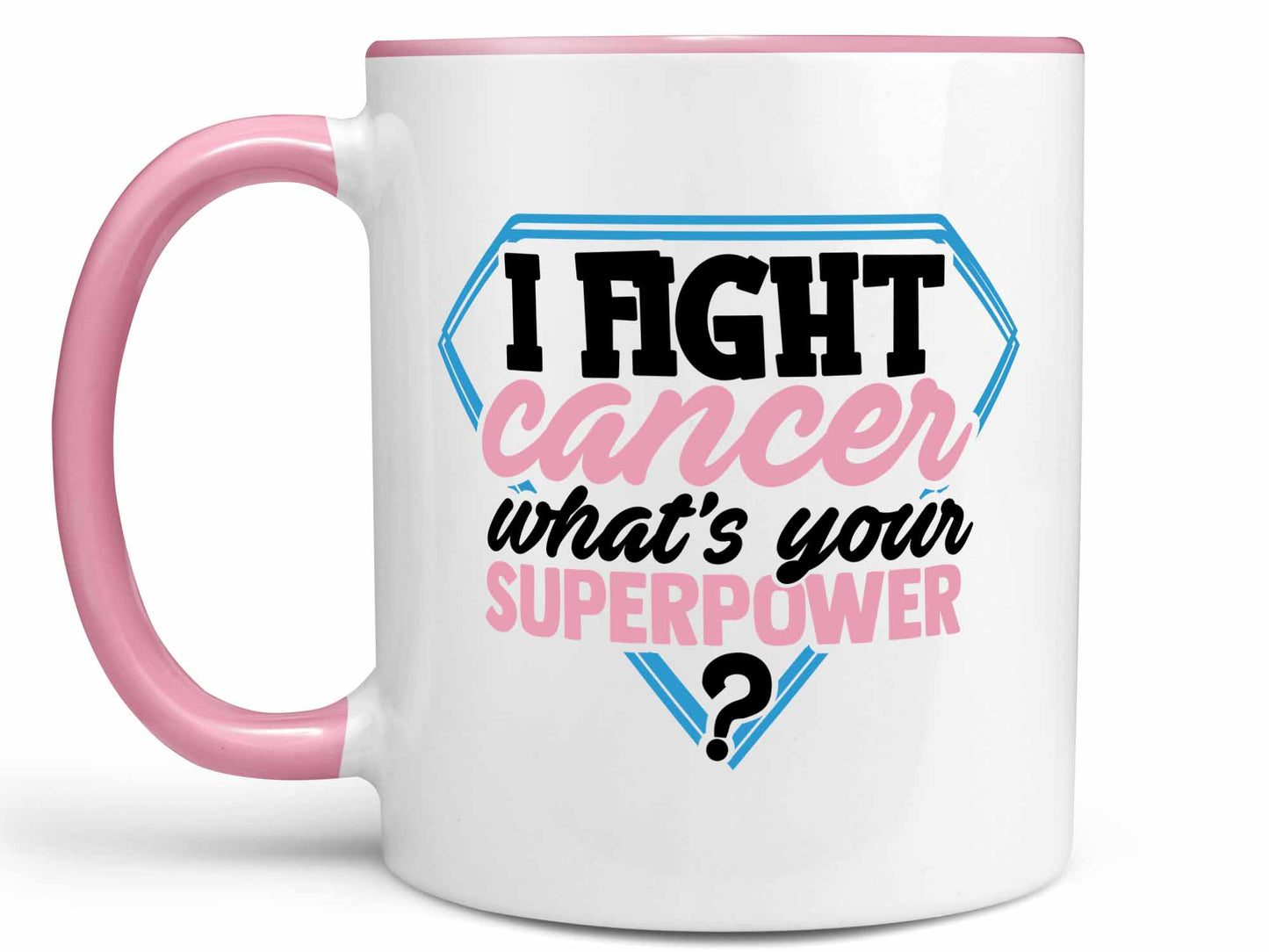 I Fight Cancer Coffee Mug