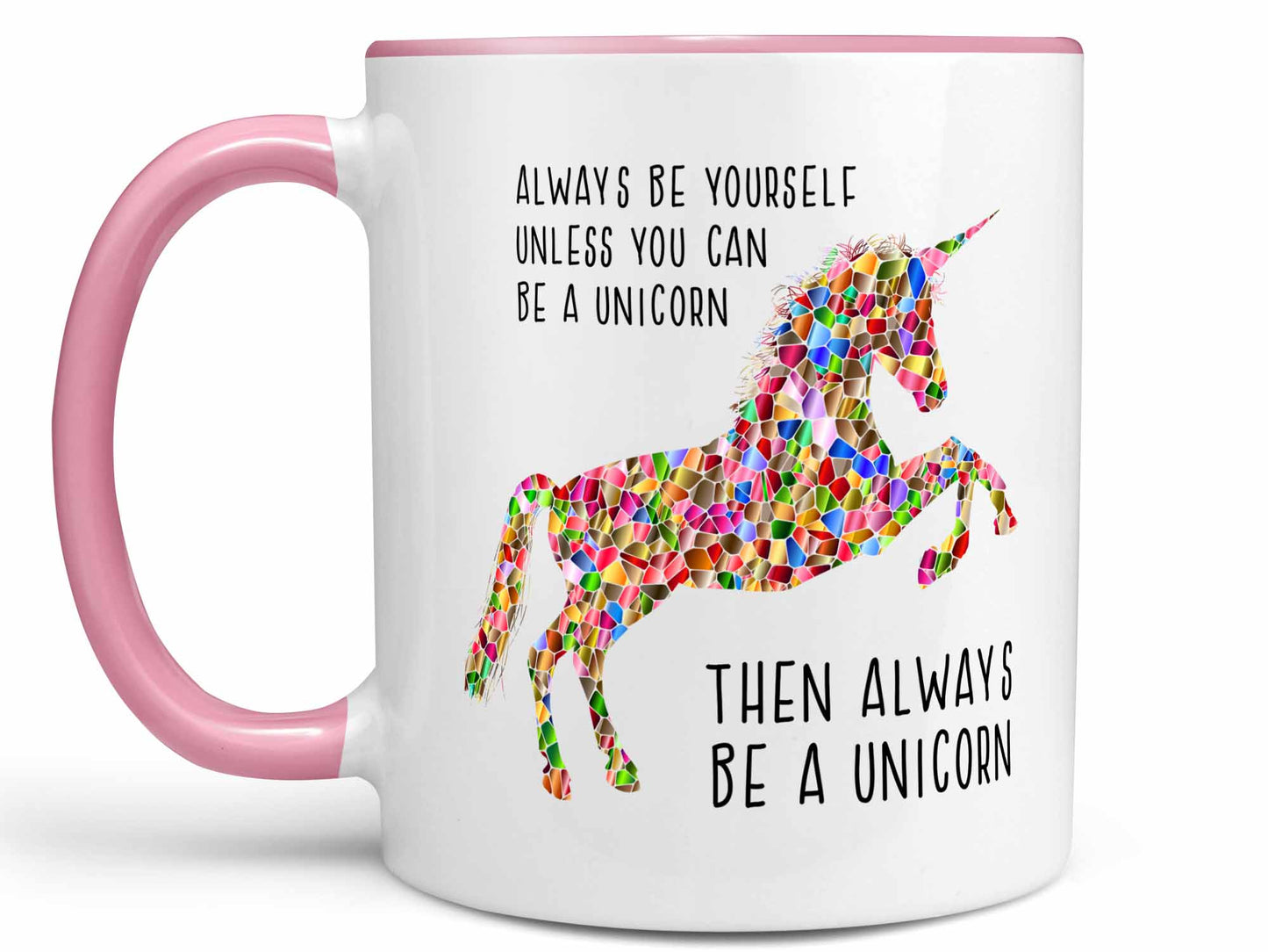 Always Be a Unicorn Coffee Mug