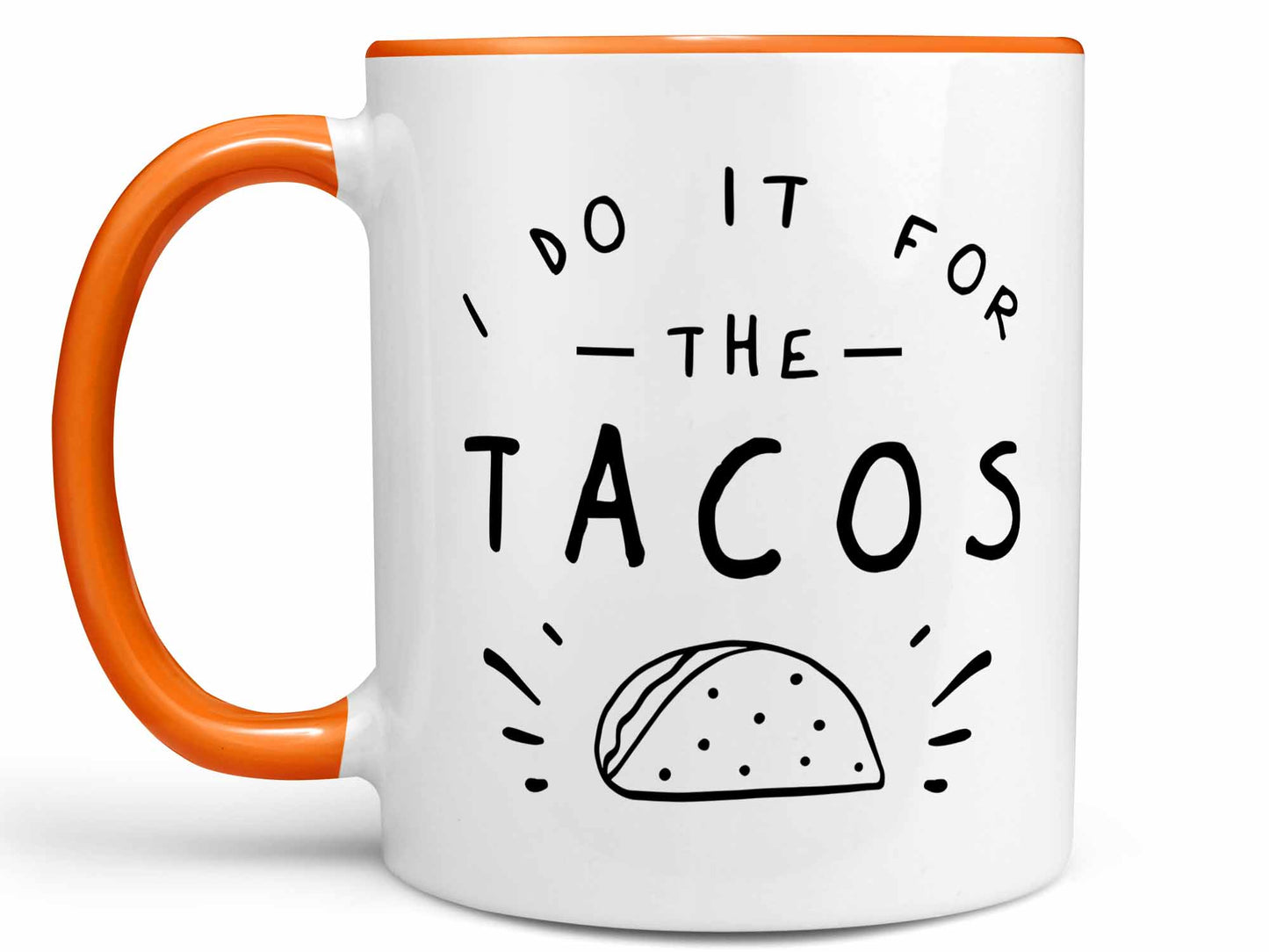 I Do it For the Tacos Coffee Mug
