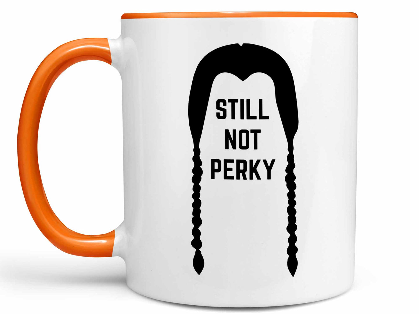 Still Not Perky Coffee Mug
