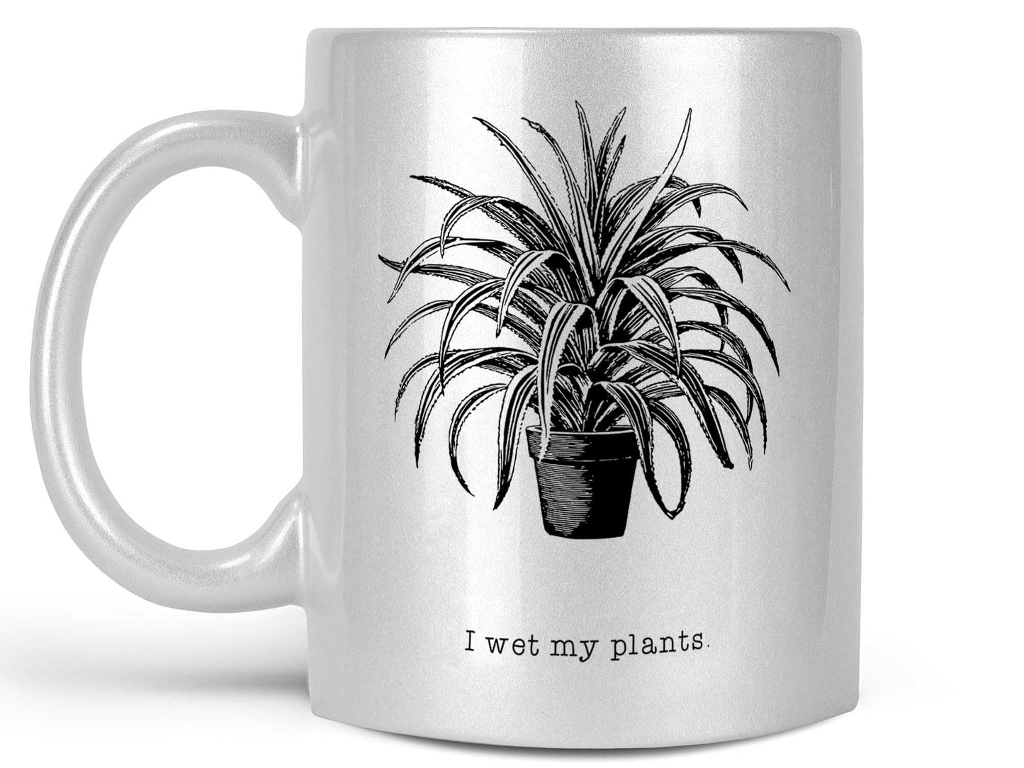 I Wet My Plants Coffee Mug