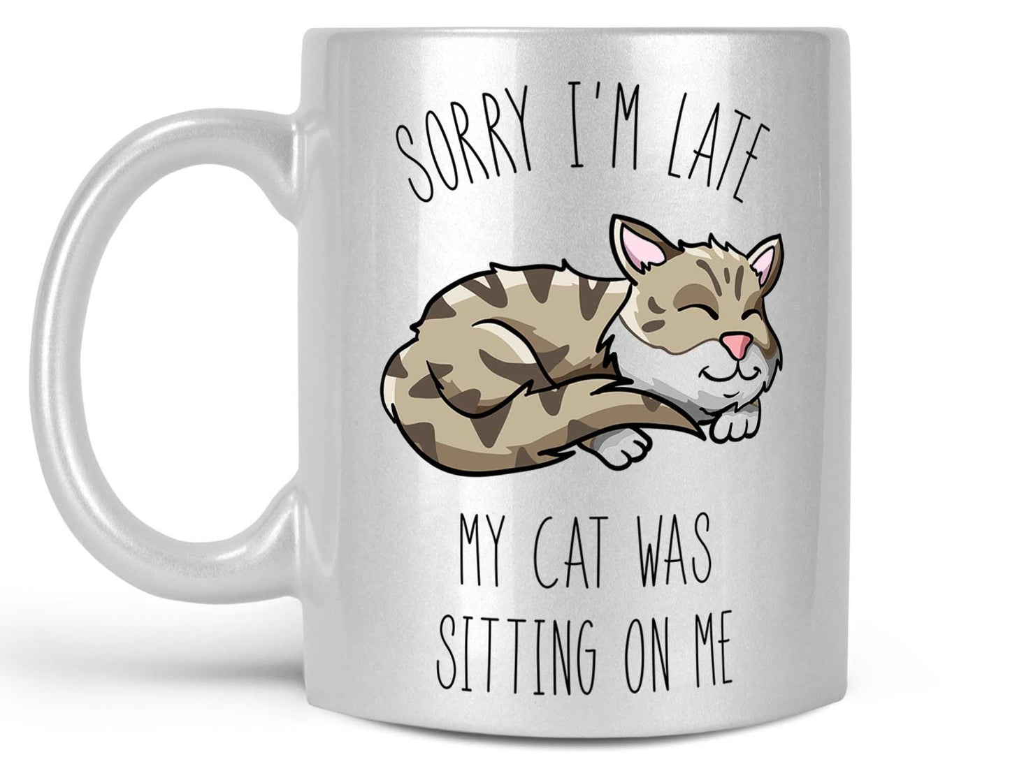 Sorry I'm Late My Cat Coffee Mug