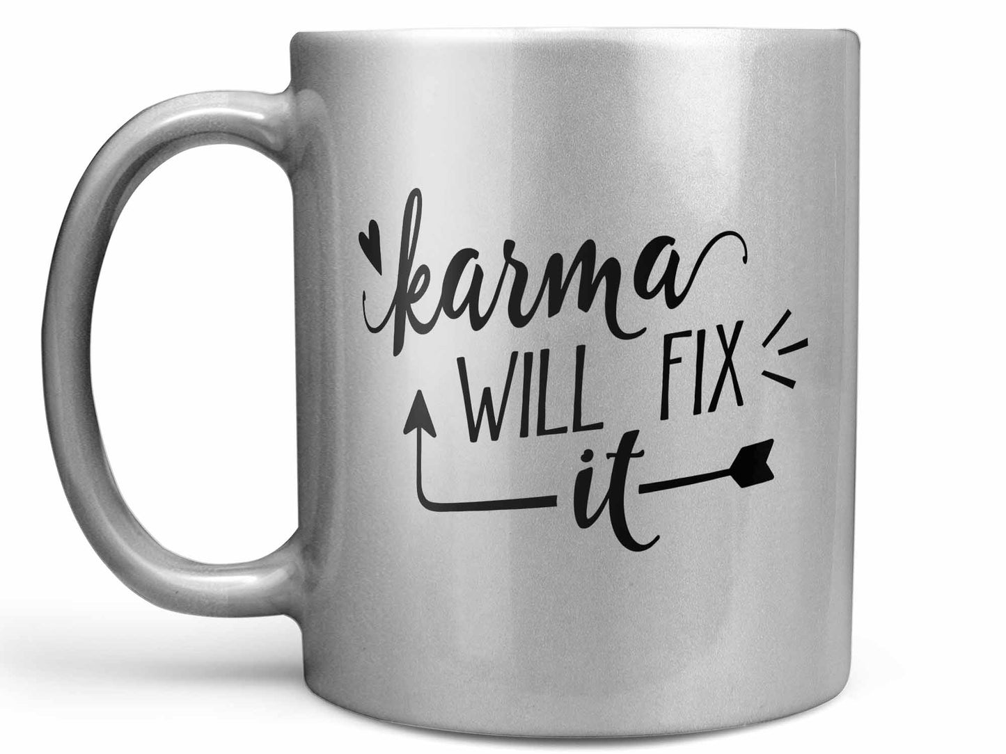 Karma Will Fix it Coffee Mug