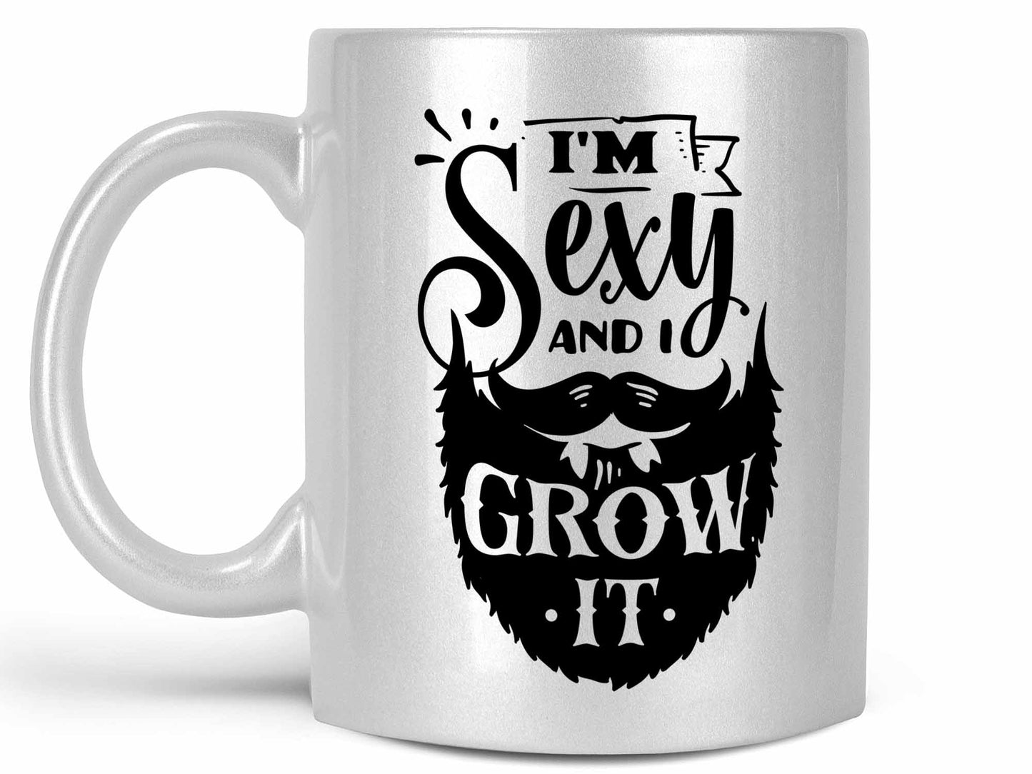 I'm Sexy and I Grow it Coffee Mug
