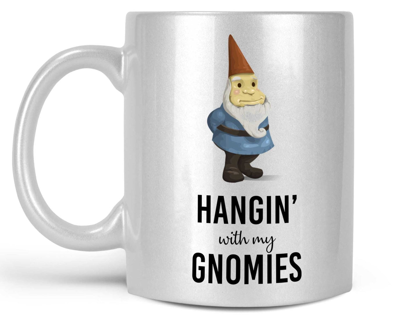 Hangin' With My Gnomies Coffee Mug