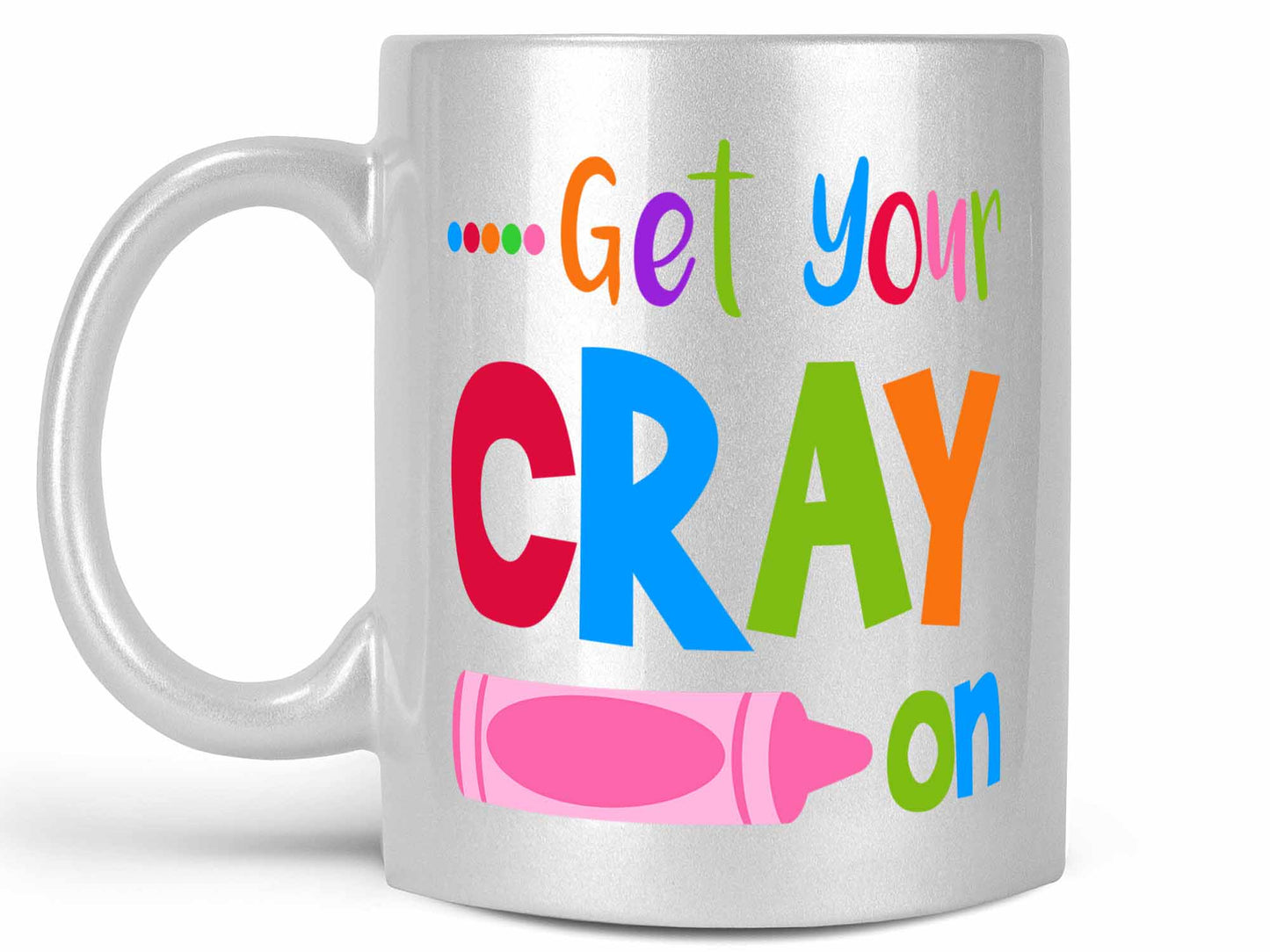 Get Your Cray On Coffee Mug
