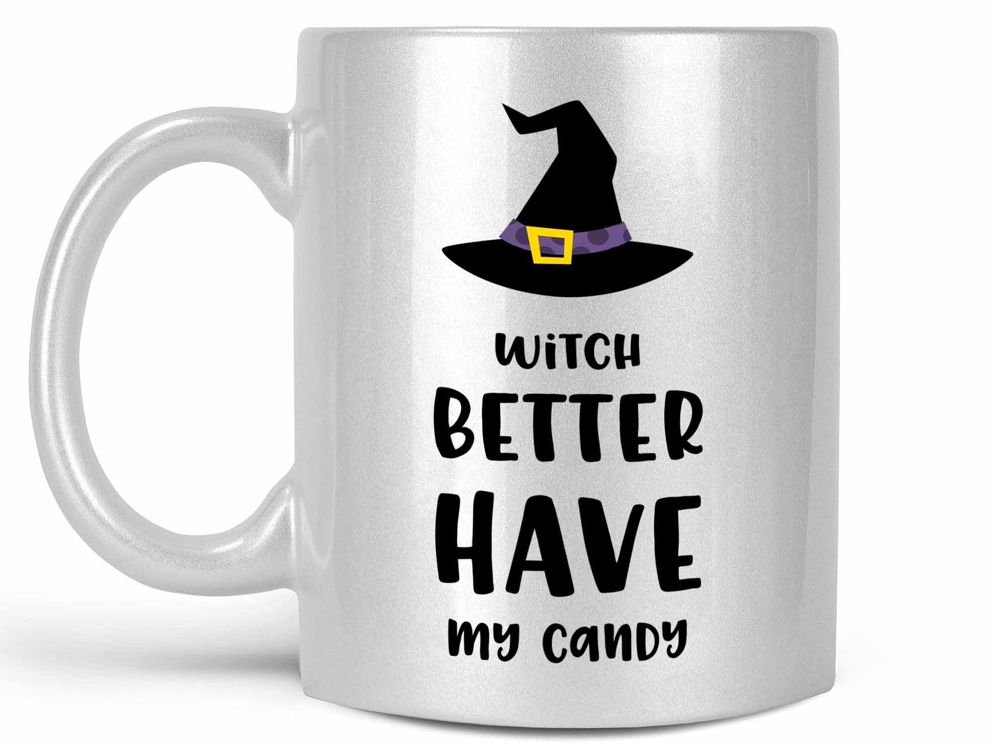 Witch Better Have My Candy Coffee Mug