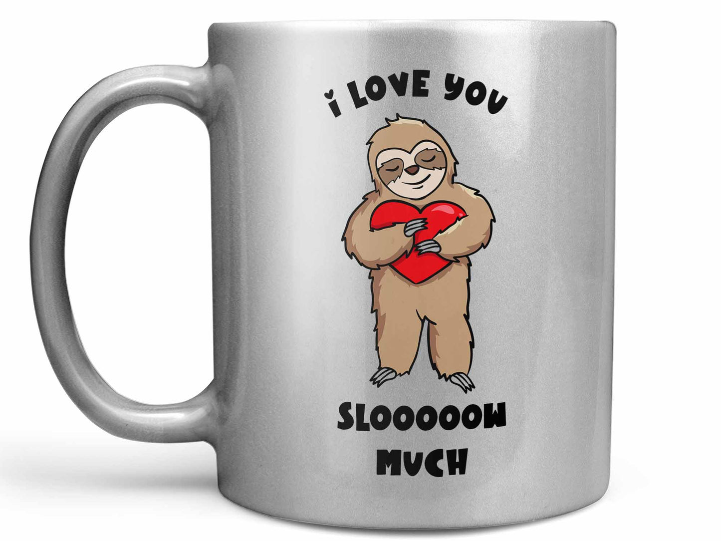 I Love You Slow Much Coffee Mug