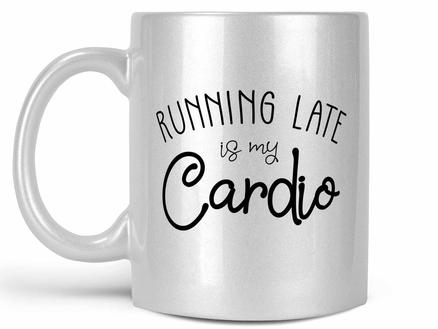 Running Late is My Cardio Coffee Mug