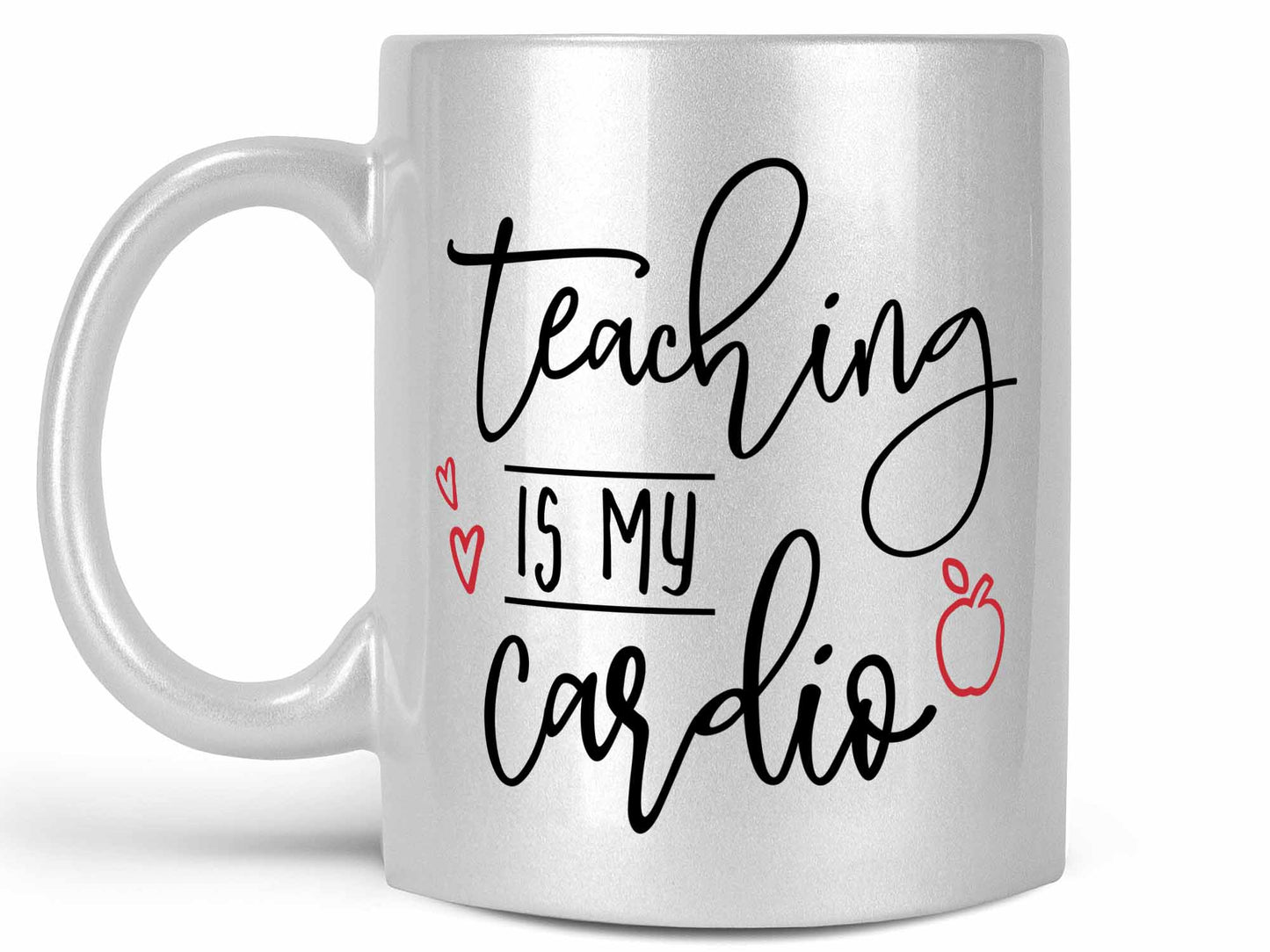 Teaching is My Cardio Coffee Mug