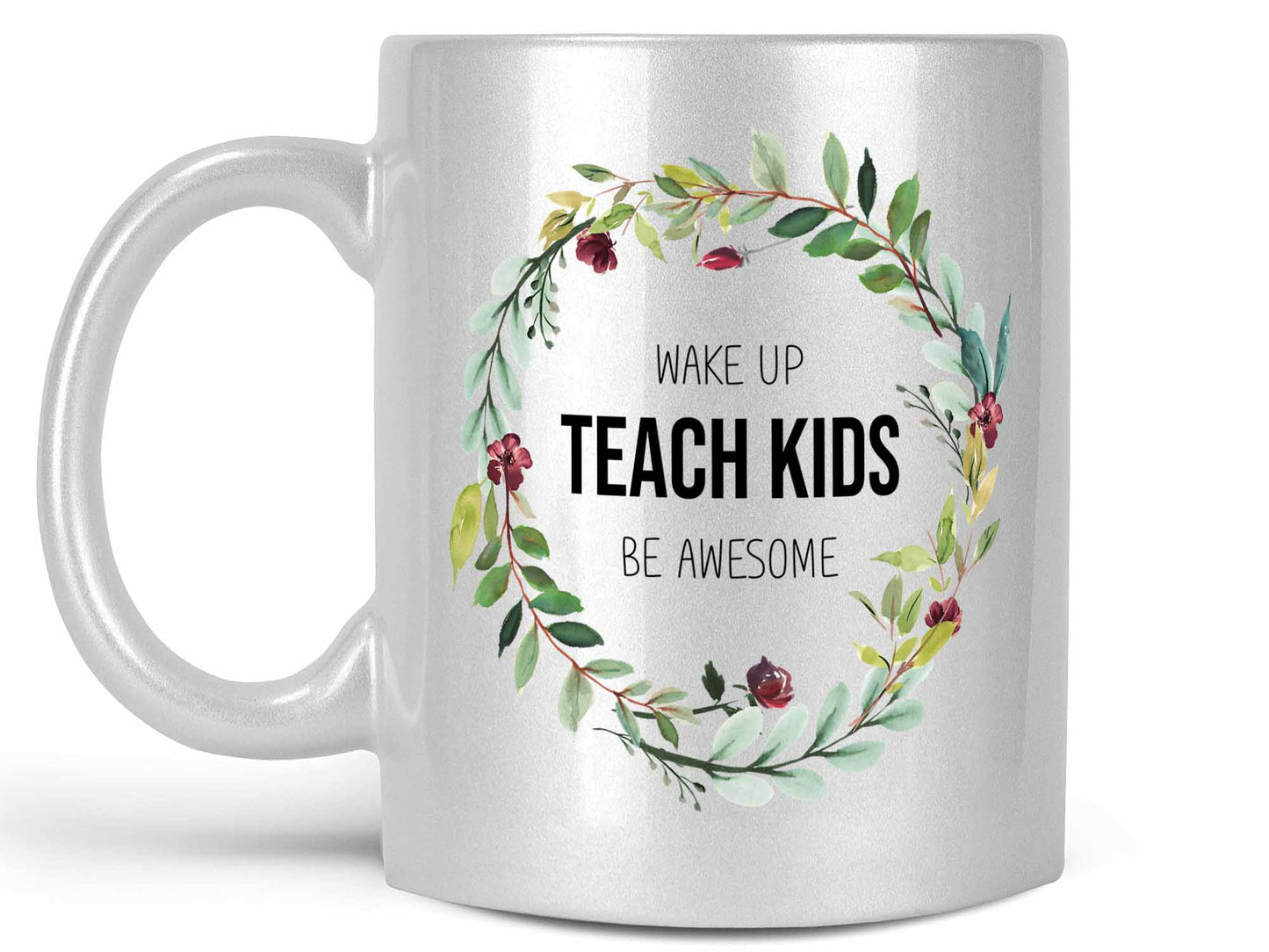 Wake Up Teach Be Awesome Coffee Mug