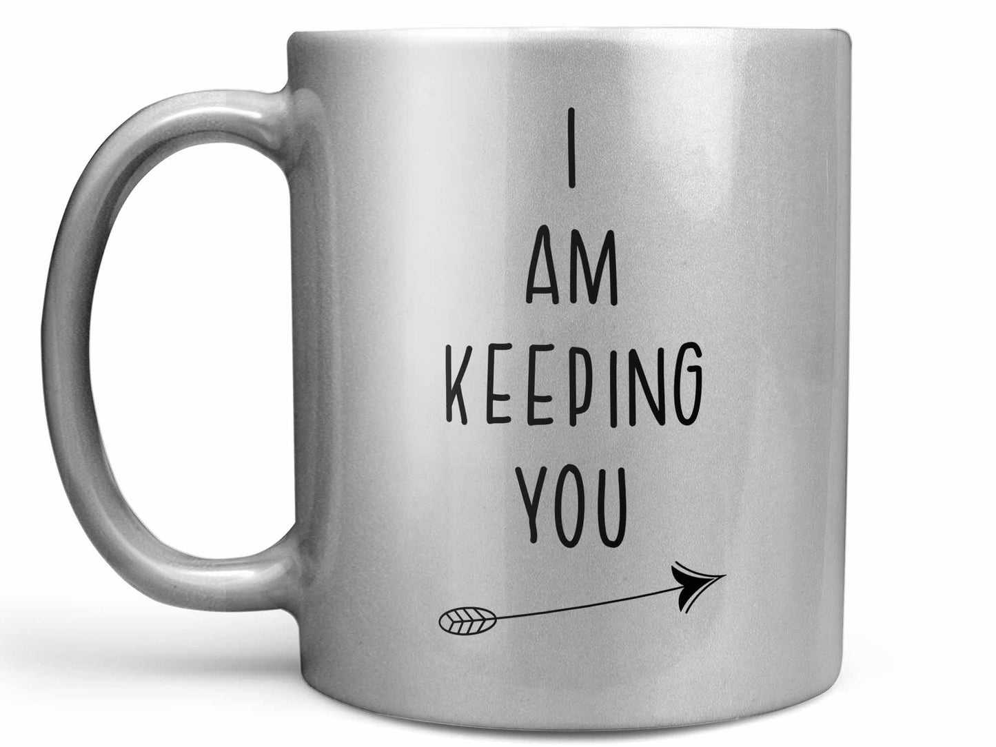 I Am Keeping You Coffee Mug