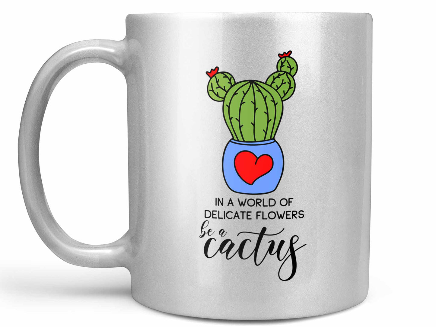 Be a Cactus Coffee Mug