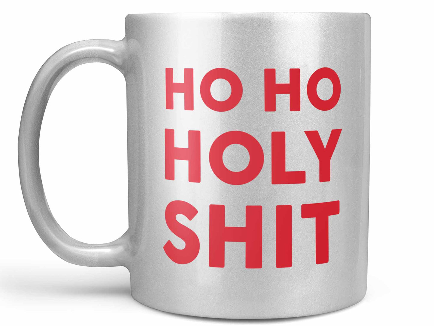 Ho Ho Holy Shit Coffee Mug