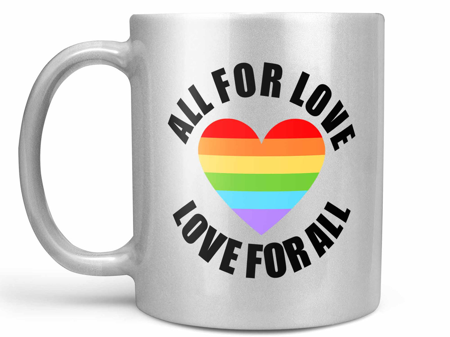 All for Love Coffee Mug
