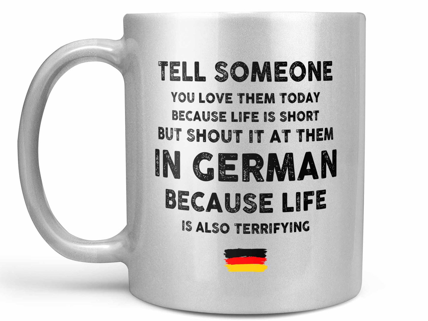 Shout it in German Coffee Mug