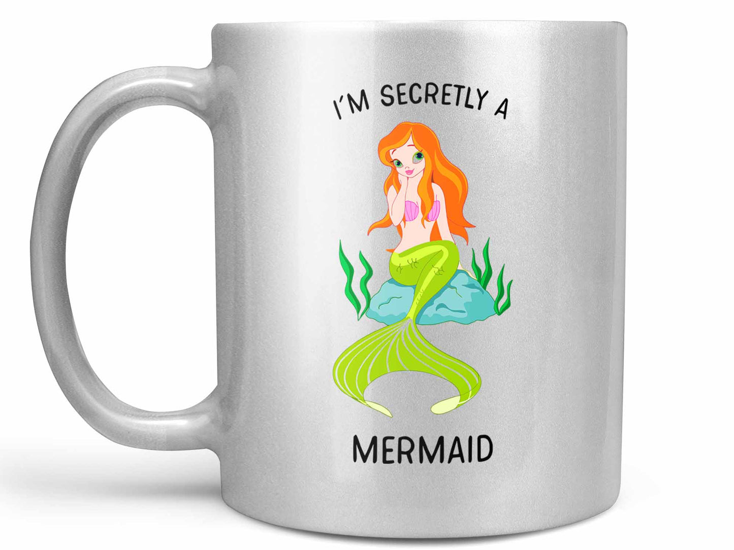 I'm Secretly a Mermaid Coffee Mug