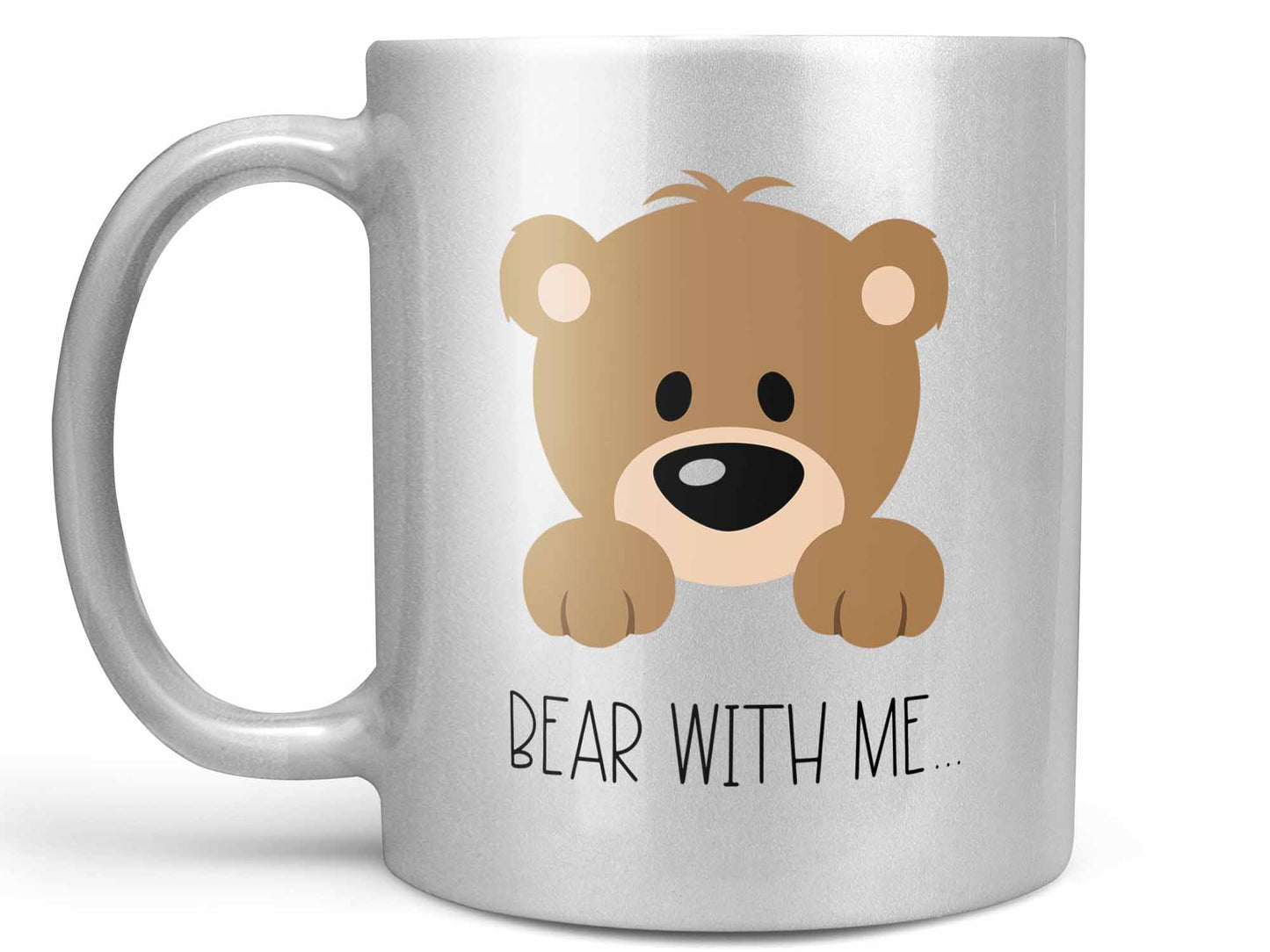 Bear With Me Coffee Mug