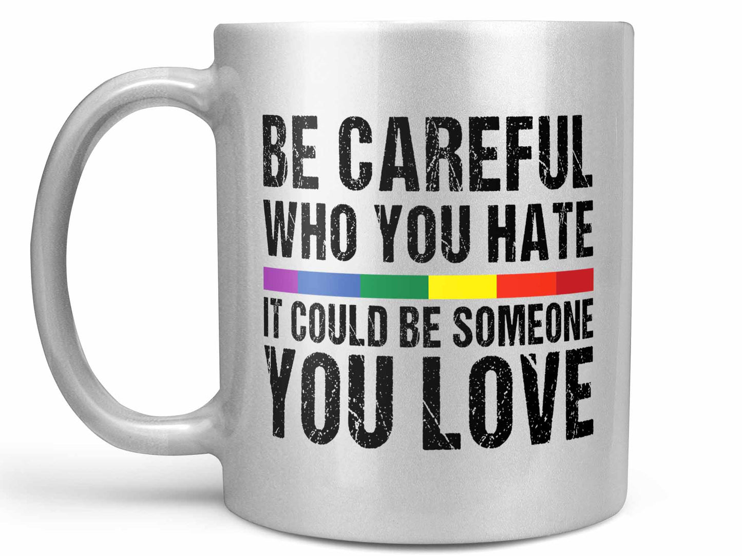 Be Careful Coffee Mug