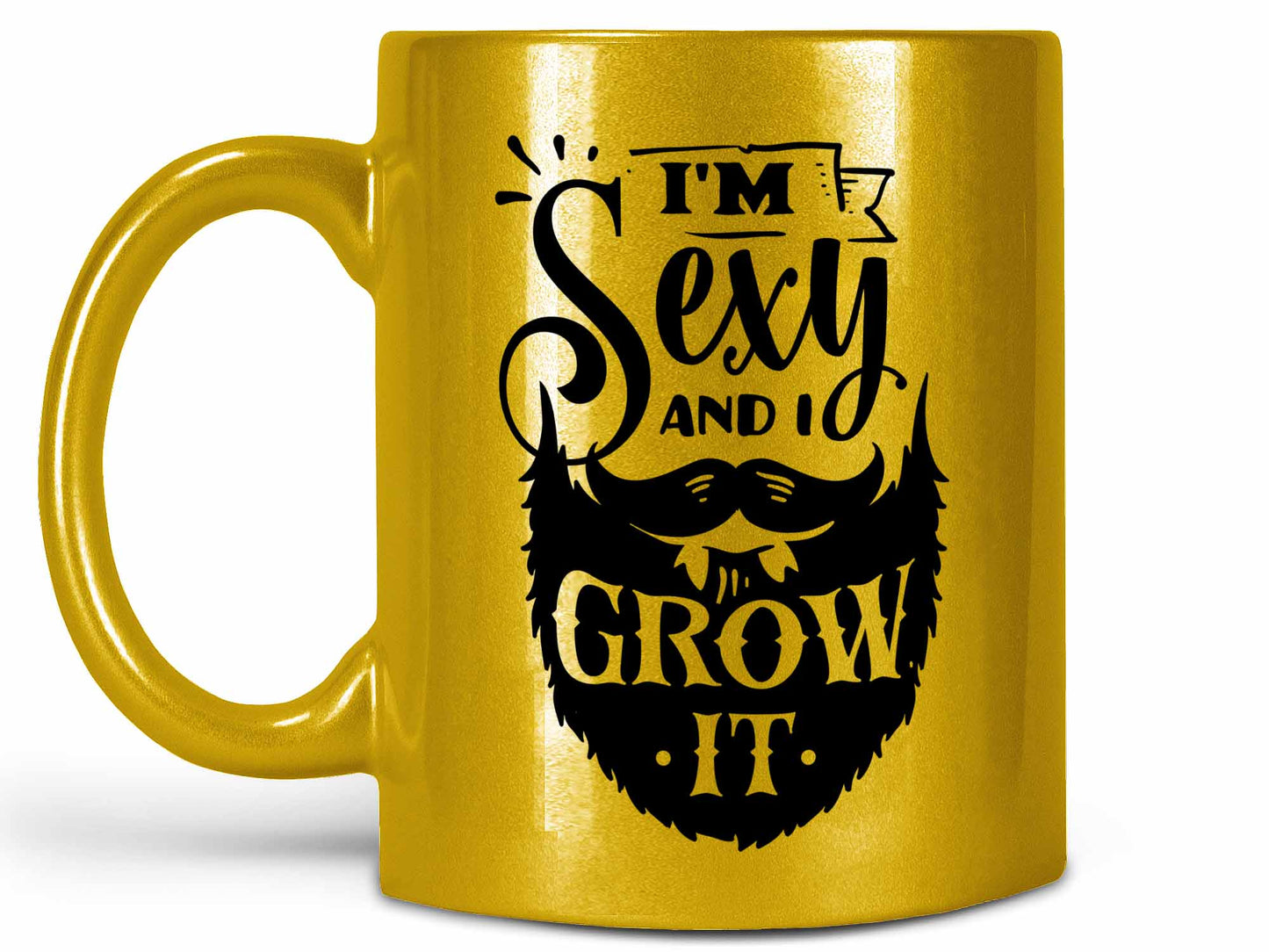 I'm Sexy and I Grow it Coffee Mug