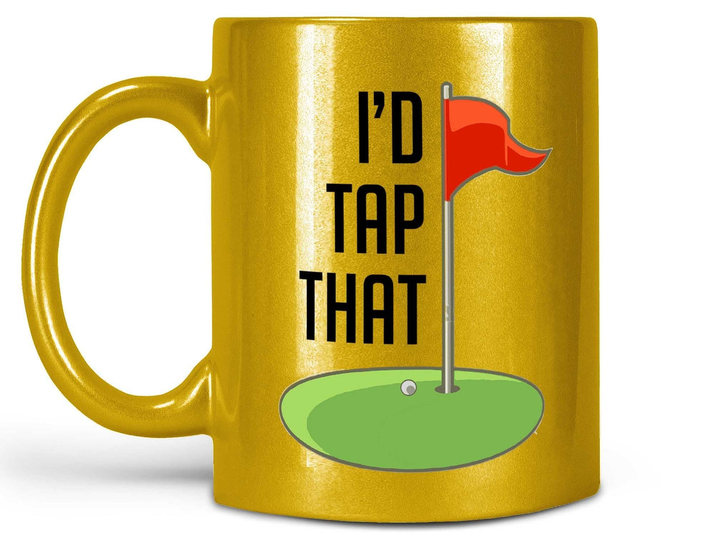 I'd Tap That Golf Coffee Mug