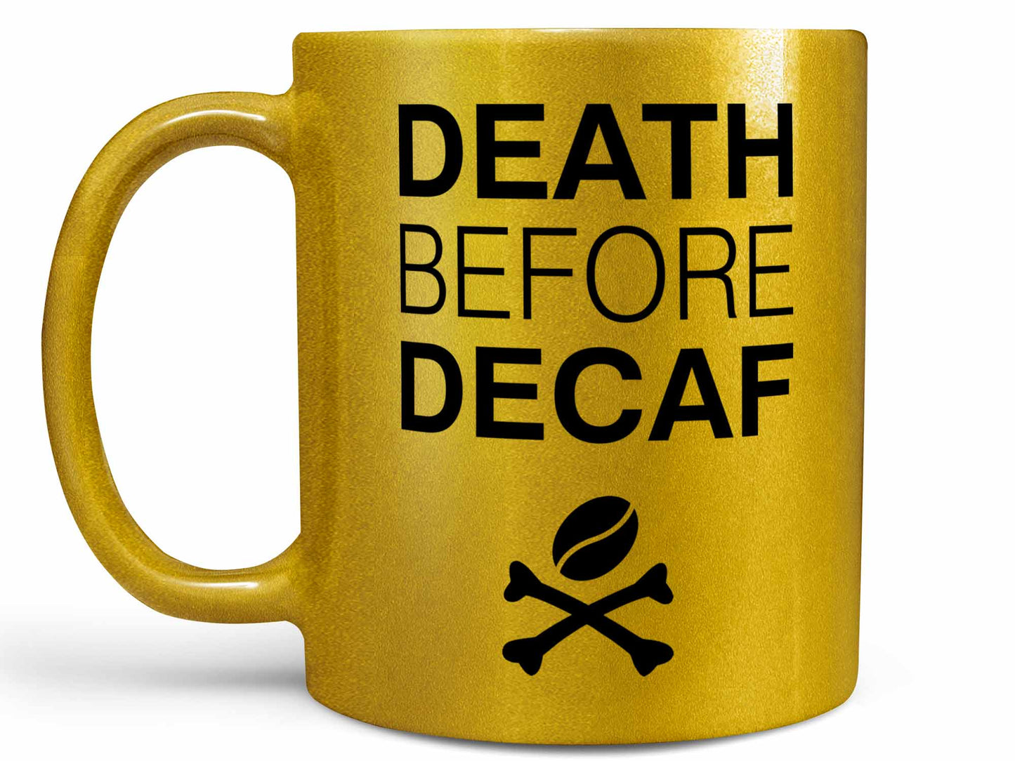 Death Before Decaf Coffee Mug