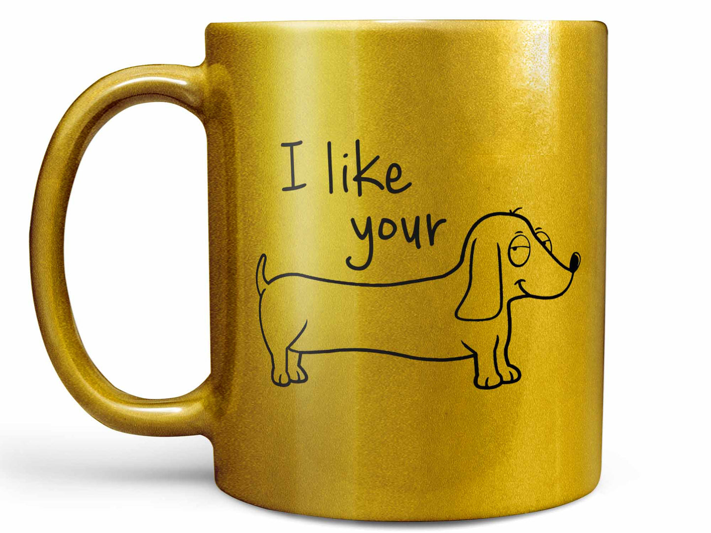 I Like Your Weiner Dog Coffee Mug