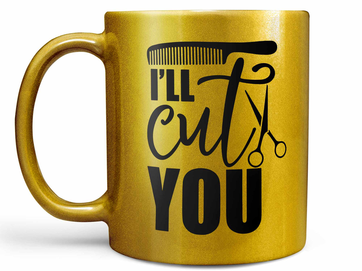 I'll Cut You Coffee Mug