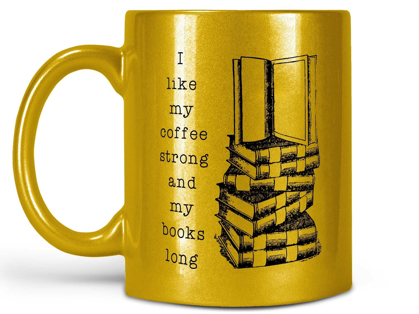 Coffee Strong and Books Long Coffee Mug