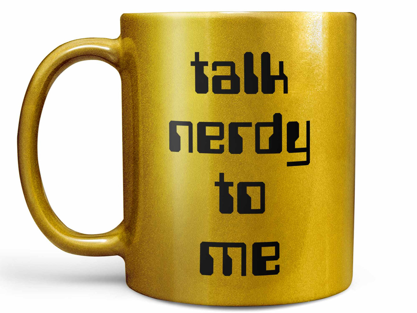 Talk Nerdy to Me Coffee Mug