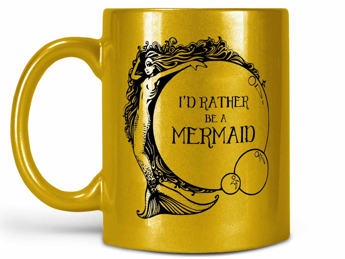 I'd Rather Be a Mermaid Coffee Mug