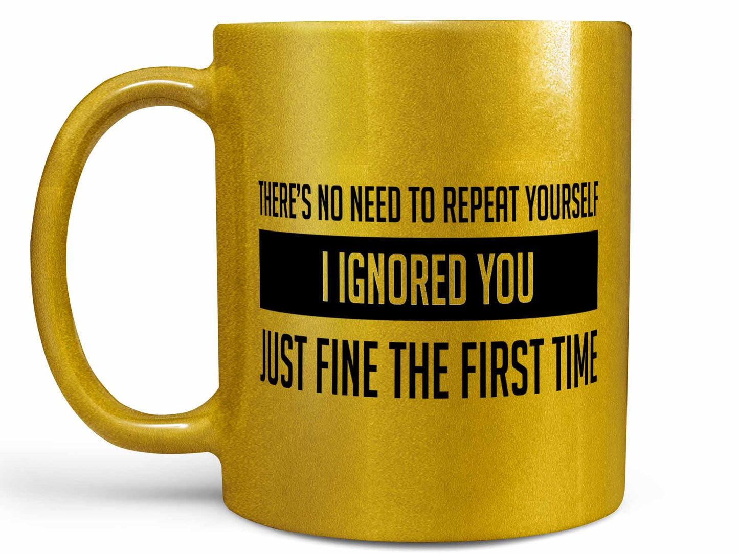 I Ignored You Coffee Mug