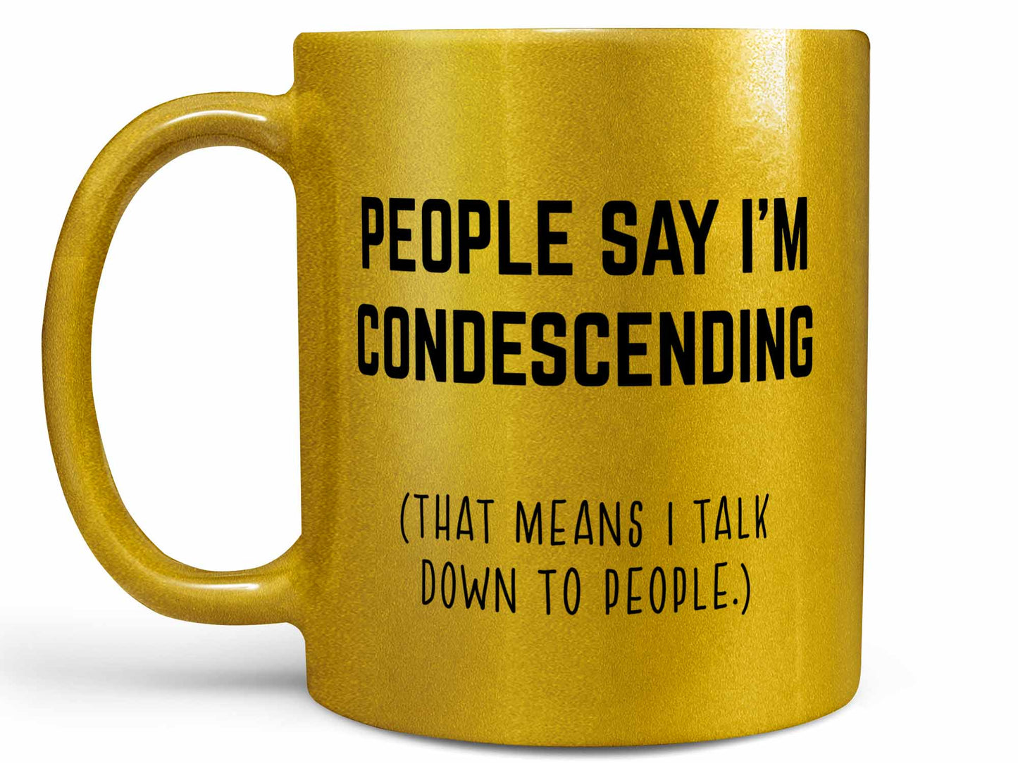 Condescending Coffee Mug