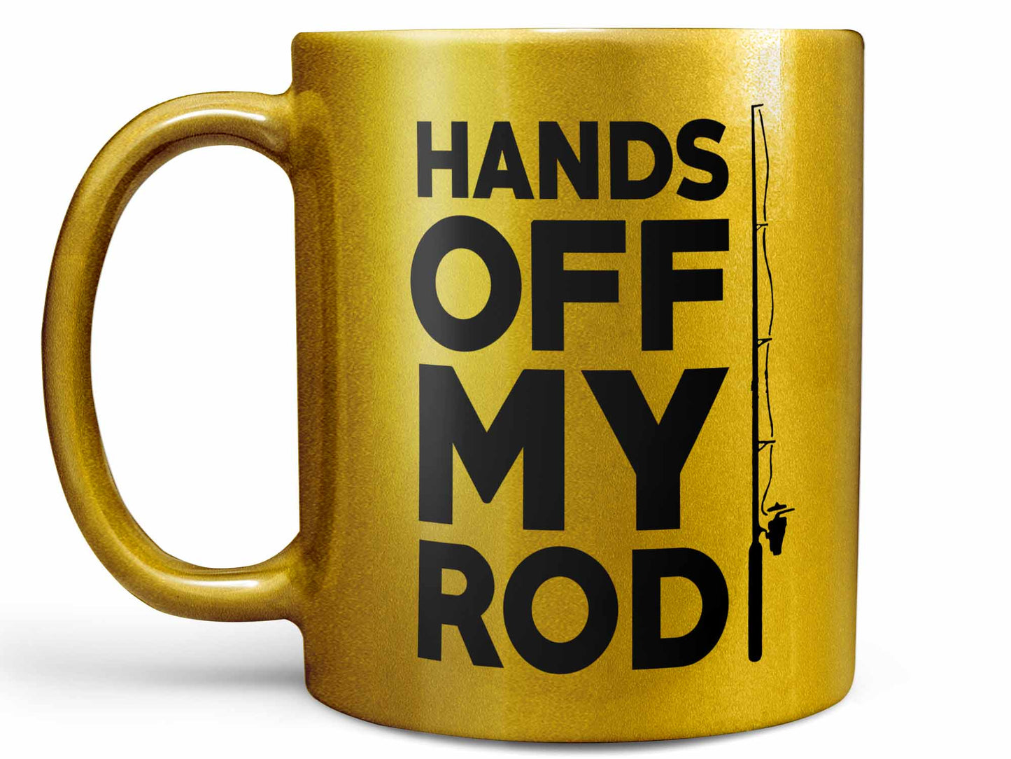Hands Off My Rod Fishing Coffee Mug