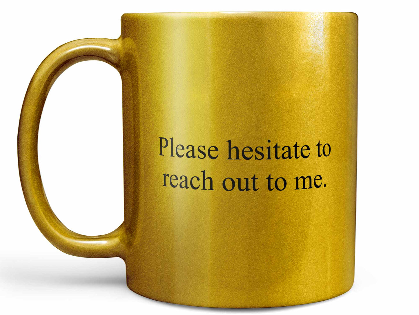 Please Hesitate Coffee Mug