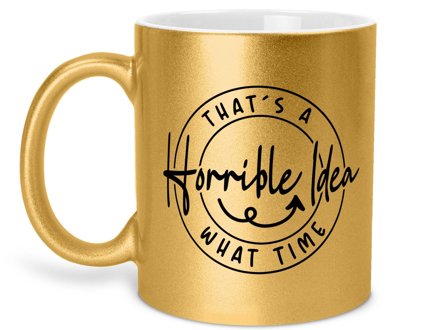 Horrible Idea Coffee Mug
