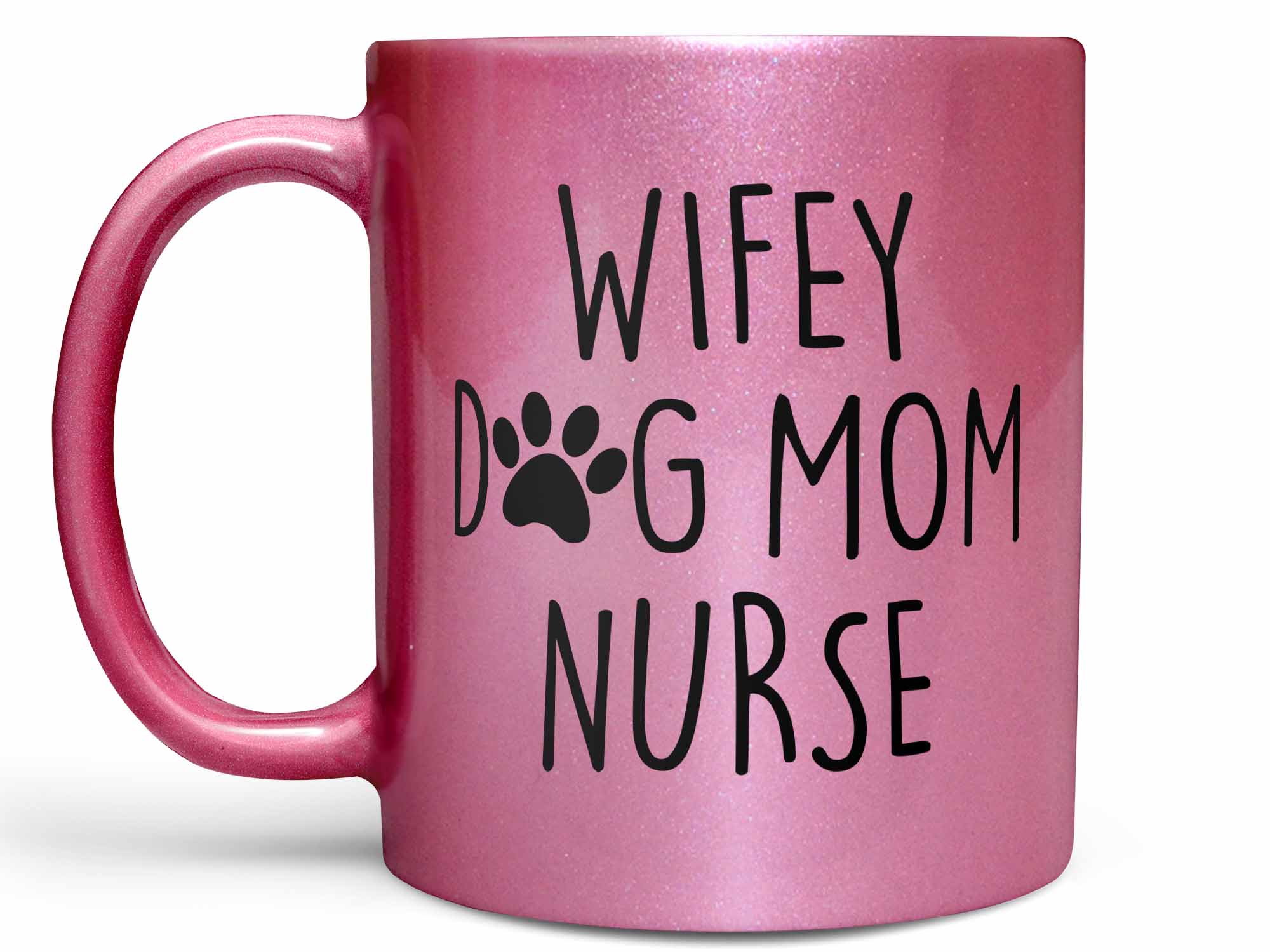 Wifey Dog Mom Nurse Coffee Mug