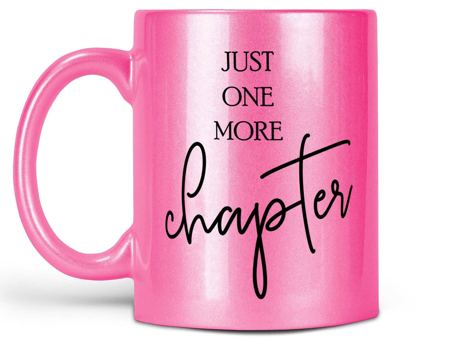 Just One More Chapter Coffee Mug