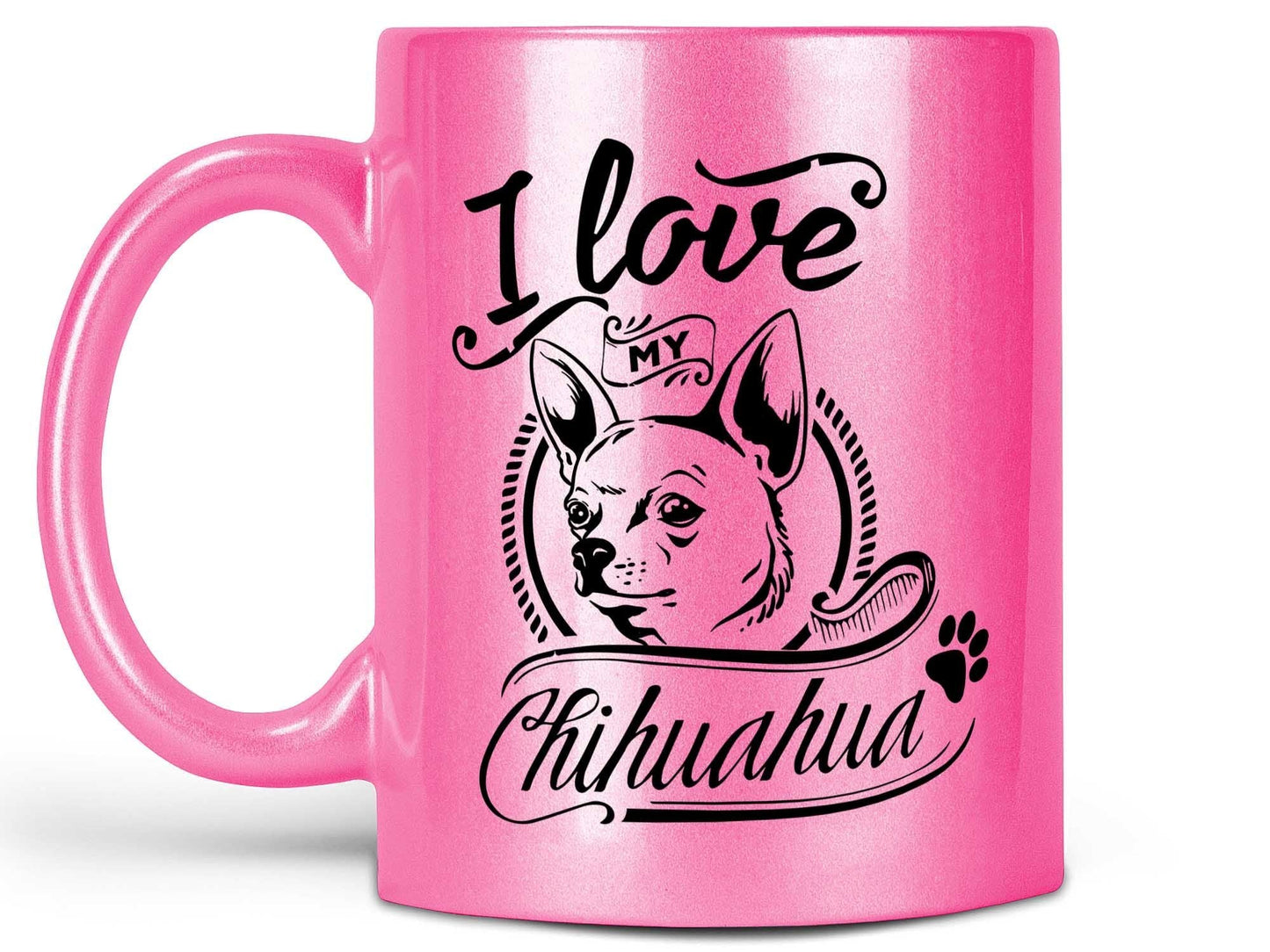 I Love My Chihuahua Coffee Mug