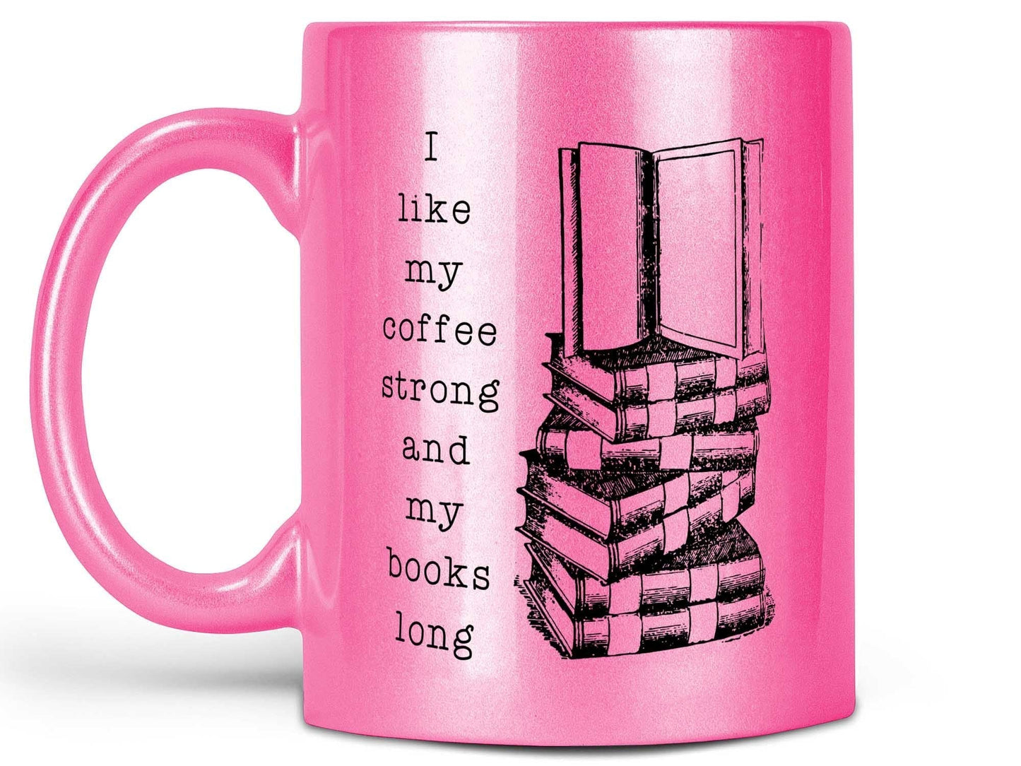 Coffee Strong and Books Long Coffee Mug