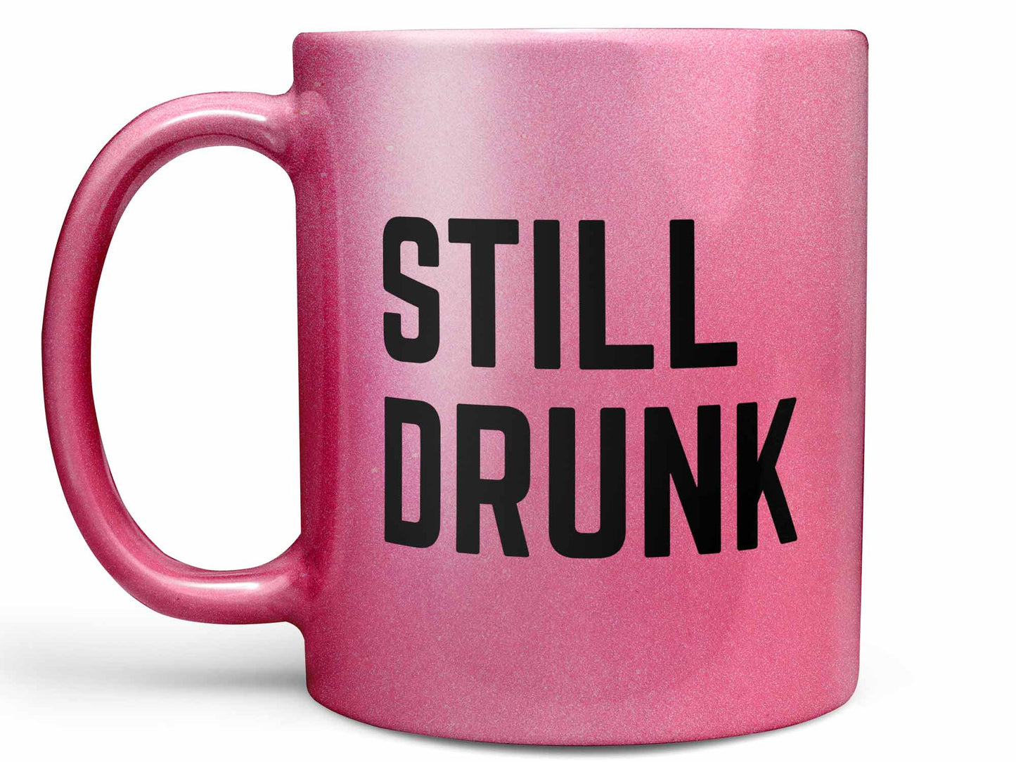 Still Drunk Coffee Mug