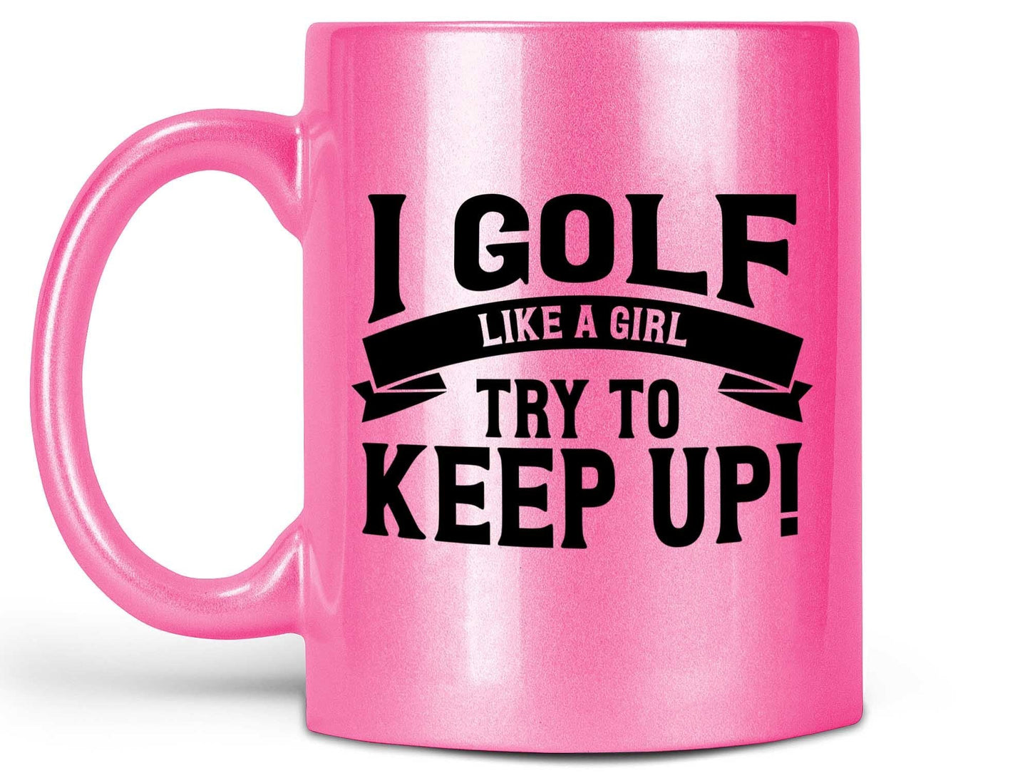 Golf Like a Girl Coffee Mug