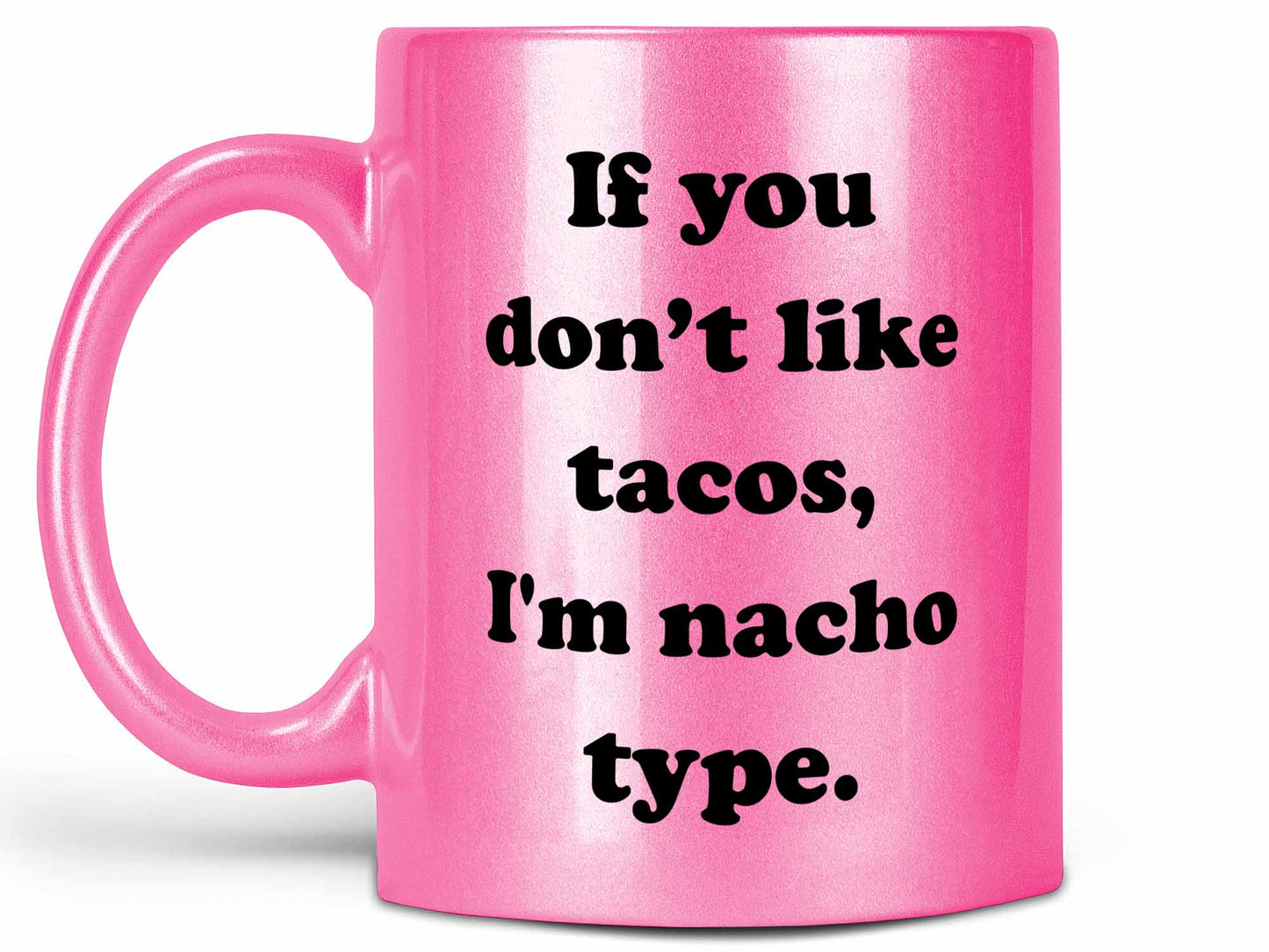 I'm Nacho Type Coffee Mug