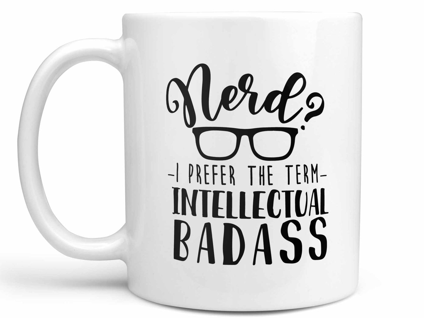 Intellectual Bad Ass Coffee Mug